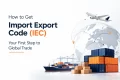 Your First Step Into Global Trade